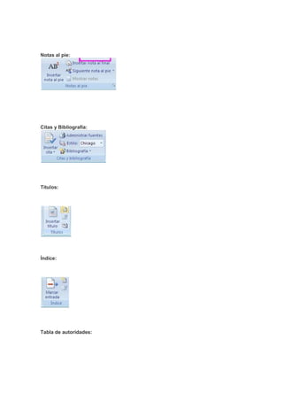 Notas al pie:
Citas y Bibliografía:
Titulos:
Índice:
Tabla de autoridades:
 