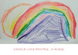 CAMILE LIMA PONTES , 7 ANOS.
 