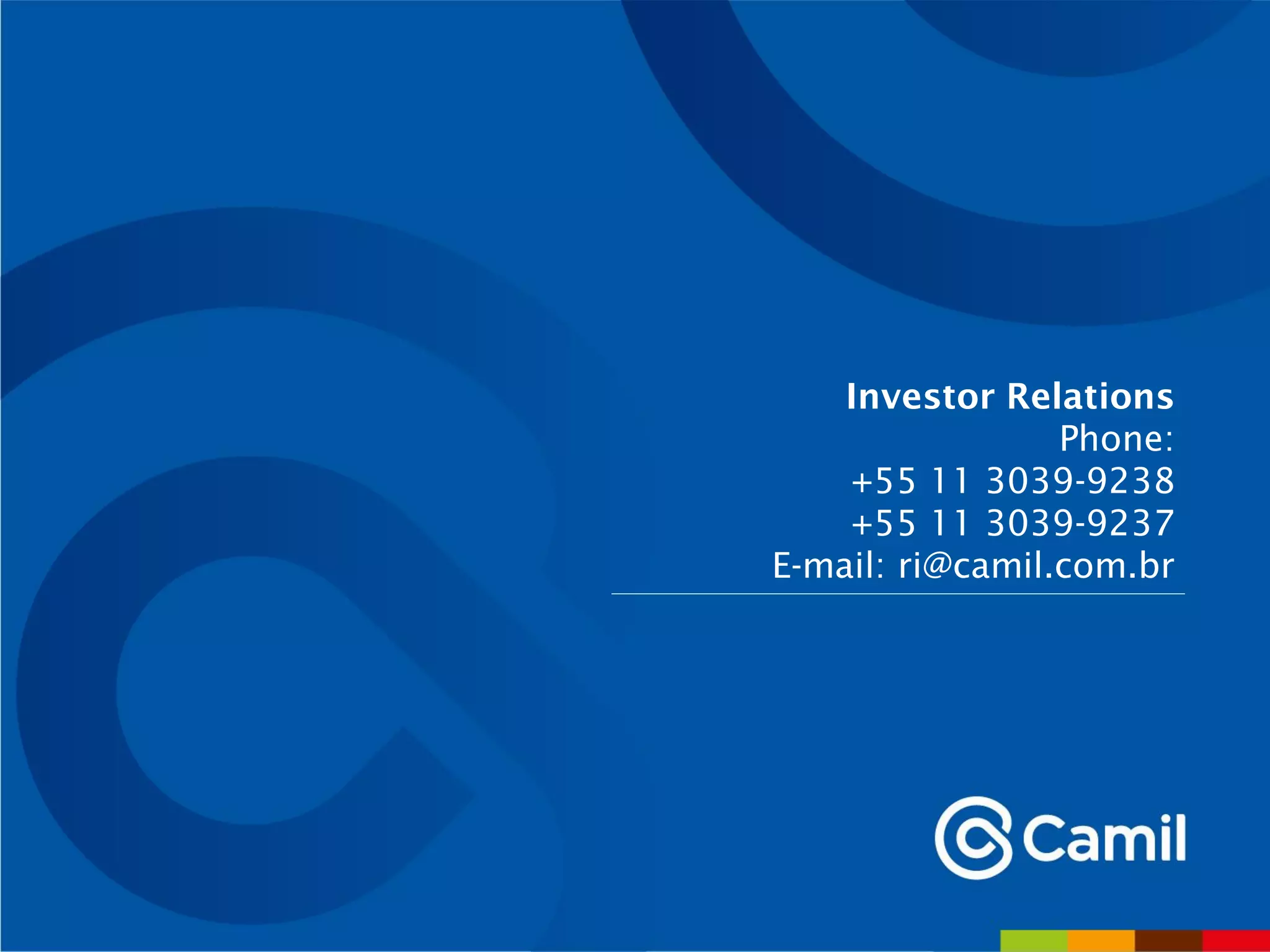 Investor Relations
Phone:
+55 11 3039-9238
+55 11 3039-9237
E-mail: ri@camil.com.br
 
