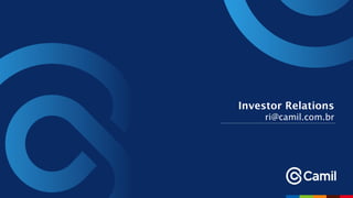 Investor Relations
ri@camil.com.br
 