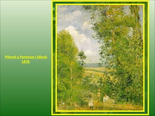 Pihenő   a  Pontoise -i fáknál 1878  