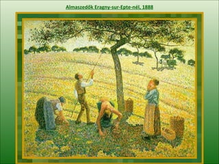 Almaszedők  Eragny-sur-Epte -nél , 1888 