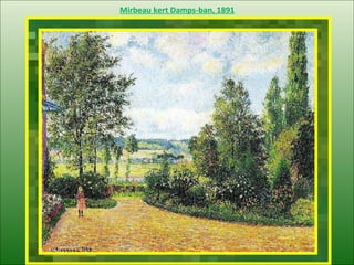 Mirbeau kert Damps-ban, 1891 