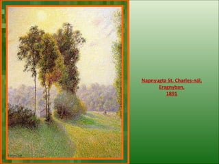 Napnyugta  St. Charles -nál , Eragny ban , 1891 