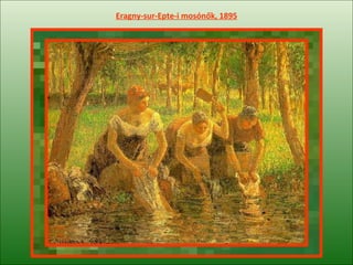 Eragny-sur-Epte -i mosónők , 1895 