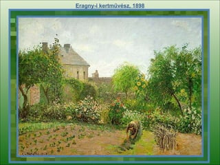 Eragny -i kertművész , 1898 