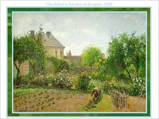 The Artist's Garden at Eragny, 1898  