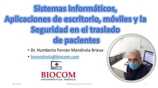 • Dr. Humberto Fernán Mandirola Brieux
• hmandirola@biocom.com
18/3/2022 CAMILLEROS www.biocom.com 1
 
