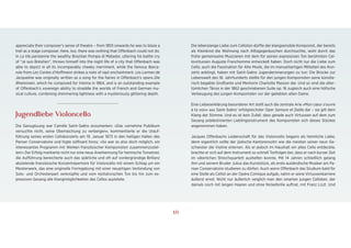 1
appreciate their composer’s sense of theatre – from 1855 onwards he was to blaze a
trail as a stage composer. Here, too, there was nothing that Offenbach could not do.
In La Vie parisienne the wealthy Brazilian Pompa di Matador, uttering his battle cry
of “Je suis Brésilien”, throws himself into the night life of a city that Offenbach was
able to depict in all its incomparably cheeky merriment, while the famous Barca-
role from Les Contes d’Hoffmann strikes a note of rapt enchantment. Les Larmes de
Jacqueline was originally written as a song for the fairies in Offenbach’s opera Die
Rheinnixen, which he composed for Vienna in 1864, and is an outstanding example
of Offenbach’s sovereign ability to straddle the worlds of French and German mu-
sical culture, combining shimmering lightness with a mysteriously glittering depth.
>>>>
Jugendliebe Violoncello
Die Genugtuung war Camille Saint-Saëns anzumerken: »Das vornehme Publikum
versuchte nicht, seine Überraschung zu verbergen«, kommentierte er die Urauf-
führung seines ersten Cellokonzerts am 19. Januar 1873 in den heiligen Hallen des
Pariser Conservatoire und fügte süffisant hinzu: »So war es also doch möglich, ein
interessantes Programm mit Werken französischer Komponisten zusammenzustel-
len!« Der Erfolg markierte nicht nur eine neue Anerkennung für heimische Tonsetzer,
die Aufführung bereicherte auch das spärliche und oft auf vordergründige Brillanz
abzielende französische Konzertrepertoire für Violoncello mit einem Schlag um ein
Meisterwerk, das eine originelle Formgebung mit einer neuartigen Verbindung von
Solo- und Orchesterpart verknüpfte und vom rezitativischen Ton bis hin zum ex-
pressiven Gesang alle Klangmöglichkeiten des Cellos auslotete.
Die lebenslange Liebe zum Celloton dürfte der klangsensible Komponist, der bereits
als Kleinkind die Wohnung nach Alltagsgeräuschen durchsuchte, wohl durch das
frühe gemeinsame Musizieren mit dem für seinen expressiven Ton berühmten Cel-
lovirtuosen Auguste Franchomme entwickelt haben. Doch nicht nur die Liebe zum
Cello, auch die Faszination für Alte Musik, die im menuettartigen Mittelteil des Kon-
zerts anklingt, haben mit Saint-Saëns Jugenderinnerungen zu tun: Die Brücke zur
Lebenswelt des 18. Jahrhunderts stellte für den jungen Komponisten seine künstle-
risch begabte Großtante und Mentorin Charlotte Masson dar. Und so sind die alter-
tümlichen Tänze in der 1862 geschriebenen Suite op. 16 zugleich auch eine höfische
Verbeugung des jungen Komponisten vor der geliebten alten Dame.
Eine Liebeserklärung besonderer Art stellt auch die zentrale Arie »Mon cœur s’ouvre
à ta voix« aus Saint-Saëns’ erfolgreichster Oper Samson et Dalila dar – sie gilt dem
Klang der Stimme. Und es ist kein Zufall, dass gerade auch Virtuosen auf dem zum
Gesang prädestinierten Lieblingsinstrument des Komponisten sich dieses Stückes
angenommen haben.
Jacques Offenbachs Leidenschaft für das Violoncello begann als heimliche Liebe,
denn eigentlich sollte der jüdische Kantorensohn wie die meisten seiner neun Ge-
schwister die Violine erlernen. Als er jedoch im Haushalt ein altes Cello entdeckte,
brachte er sich auf dem Instrument so schnell Tonfolgen bei, dass er nach kurzer Zeit
im väterlichen Streichquartett aushelfen konnte. Mit 14 Jahren schließlich gelang
ihm und seinem Bruder Julius das Kunststück, als erste ausländische Musiker am Pa-
riser Conservatoire studieren zu dürfen. Auch wenn Offenbach das Studium bald für
eine Stelle als Cellist an der Opéra Comique aufgab, nahm er seine Virtuosenkarriere
äußerst ernst. Nicht nur äußerlich verglich man den smarten jungen Cellisten, der
damals noch mit langen Haaren und ohne Nickelbrille auftrat, mit Franz Liszt. Und
10
 