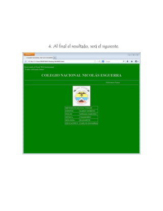 4. Al final el resultado, será el siguiente. 
