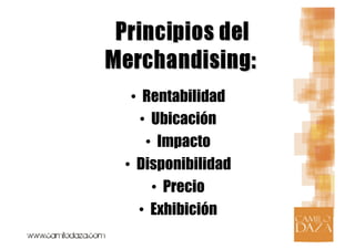 •  Rentabilidad
   •  Ubicación
    •  Impacto
•  Disponibilidad
      •  Precio
   •  Exhibición
 