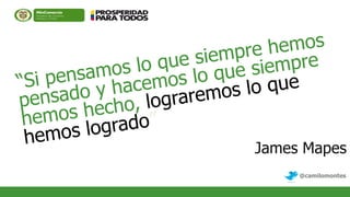 James Mapes
     @camilomontes
 