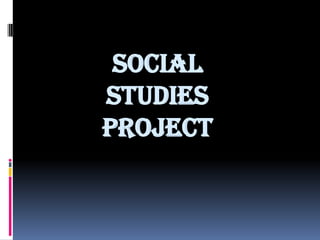 Social Studies project 