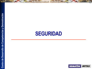 Centro
de
Desarrollo
de
Competencias
y
Demostración
SEGURIDAD
 