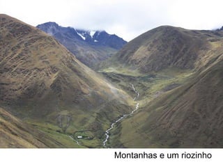 Montanhas e um riozinho 