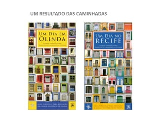 UM RESULTADO DAS CAMINHADAS
 