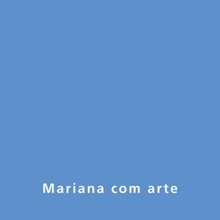 Mariana com arte
 