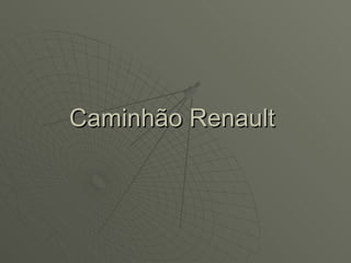 Caminhão Renault   