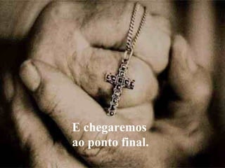 Um dia,
deixaremos de ser parte do caminho...




           E chegaremos
           ao ponto final.
            BY LINCOLN FERREIRA
 