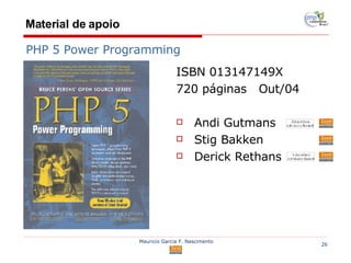 Material de apoio ISBN  013147149X 720 páginas  Out/04 Andi Gutmans Stig Bakken Derick Rethans PHP 5 Power Programming 