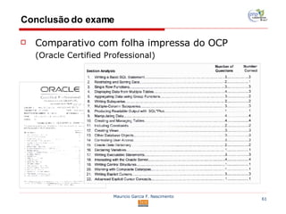 Conclusão do exame Comparativo com folha impressa do OCP (Oracle Certified Professional) 