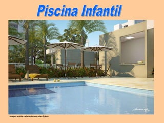 Imagem sujeita a alteração sem aviso Prévio
 