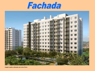 Imagem sujeita a alteração sem aviso Prévio
 