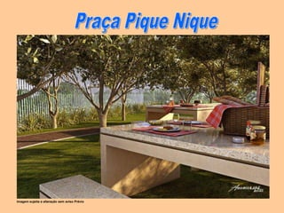 Imagem sujeita a alteração sem aviso Prévio
 