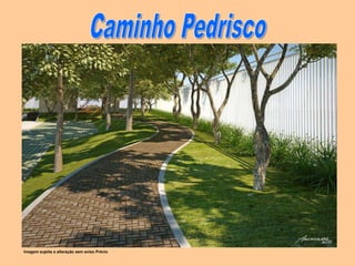 Imagem sujeita a alteração sem aviso Prévio
 