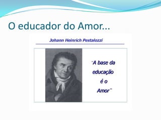 O educador do Amor...
 