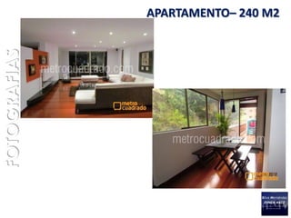 FOTOGRAFIAS   APARTAMENTO– 240 M2
 