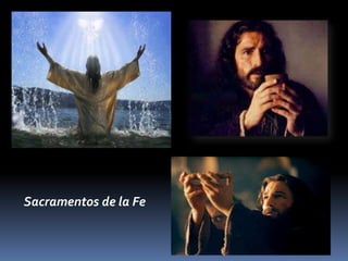 Sacramentos de la Fe
 