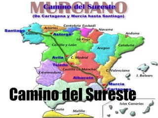 Camino del Sureste
 