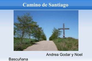 Camino de Santiago ,[object Object],[object Object]