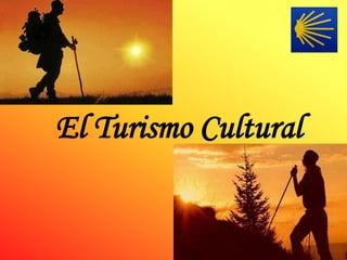 El Turismo Cultural
 