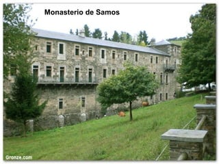 Monasterio de Samos
PUENTE SOBRE EL
RÍO ORBIGO
 