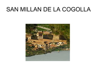 SAN MILLAN DE LA COGOLLA
 