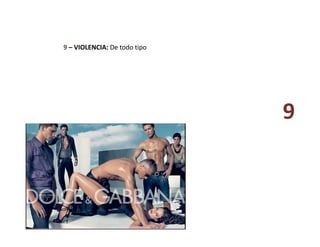 9 – VIOLENCIA: De todo tipo 
9 
 
