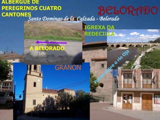 ETAPA 3: Logroño – BeloradoDispoñemonosnestaterceira etapa a percorrer 72 quilómetrosTras pasalanoiteen LogroñoA primeirahora da mañádeixamosatrás a cidadeASCENSOLocalidadesituada a 770 metros de altitudementrasque Logroño estaba a 384 polo que esta etapa en xeralserá de ascensoE  dispoñemonosa percorrer os 72 kilómetros que nos separan de Belorado