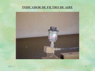 08/03/13 56
INDICADOR DE FILTRO DE AIRE
 