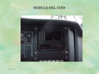08/03/13 83
MODULO DEL VIMS
 