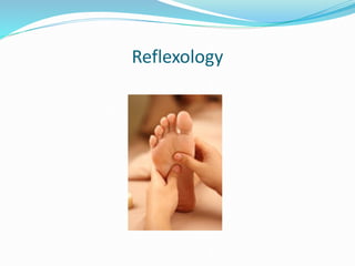 Reflexology
 