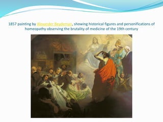 1857 painting by Alexander Beydeman, showing historical figures and personifications of
homeopathy observing the brutality of medicine of the 19th century
 