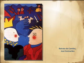 Retrato de Camões, José Guimarães 