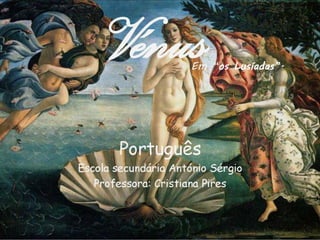 CAMÕES visto pelos alunos do 9º E - Parte II