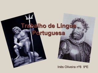 CAMÕES visto pelos alunos do 9º E - Parte II