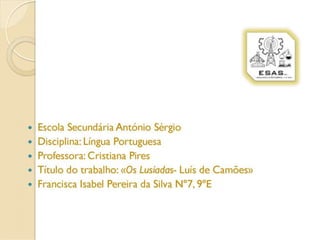 CAMÕES visto pelos alunos do 9º E - Parte II