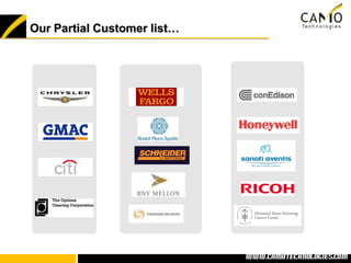 Our Partial Customer list…




                             www.camotechnolo
                              www.camotechnologies.com
 