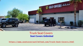 https://www.seatcoversunlimited.com/Truck-Seat-Covers.html
Seat Covers Unlimited
Truck Seat Covers
 