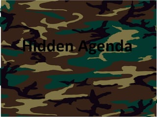 Hidden Agenda
 